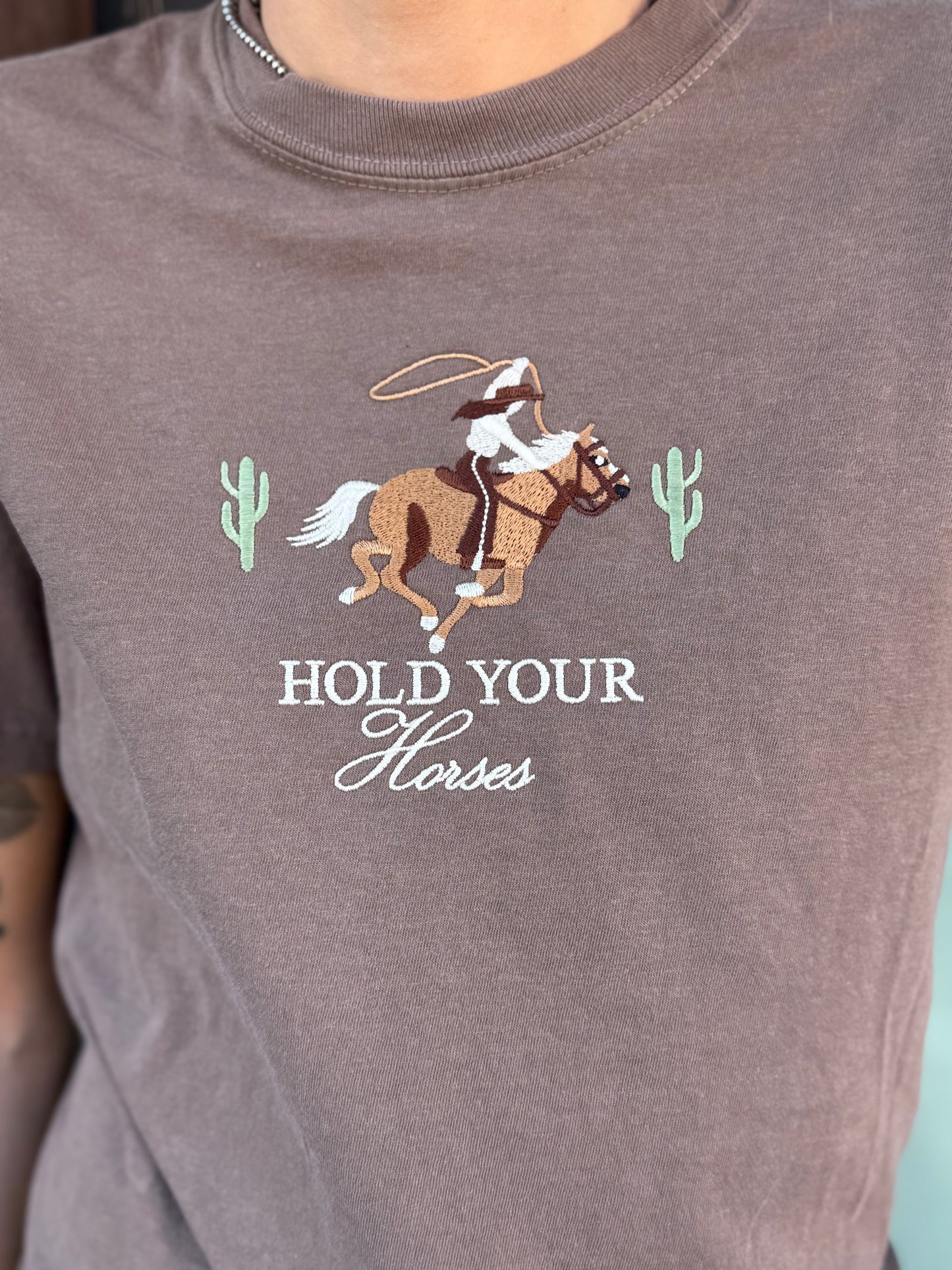 HOLD YOUR HORSES TEE