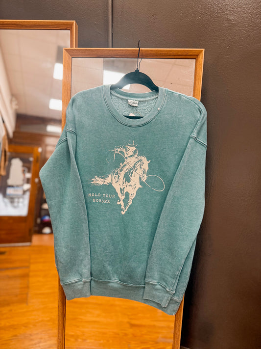 HOLD YOUR HORSES CREWNECK