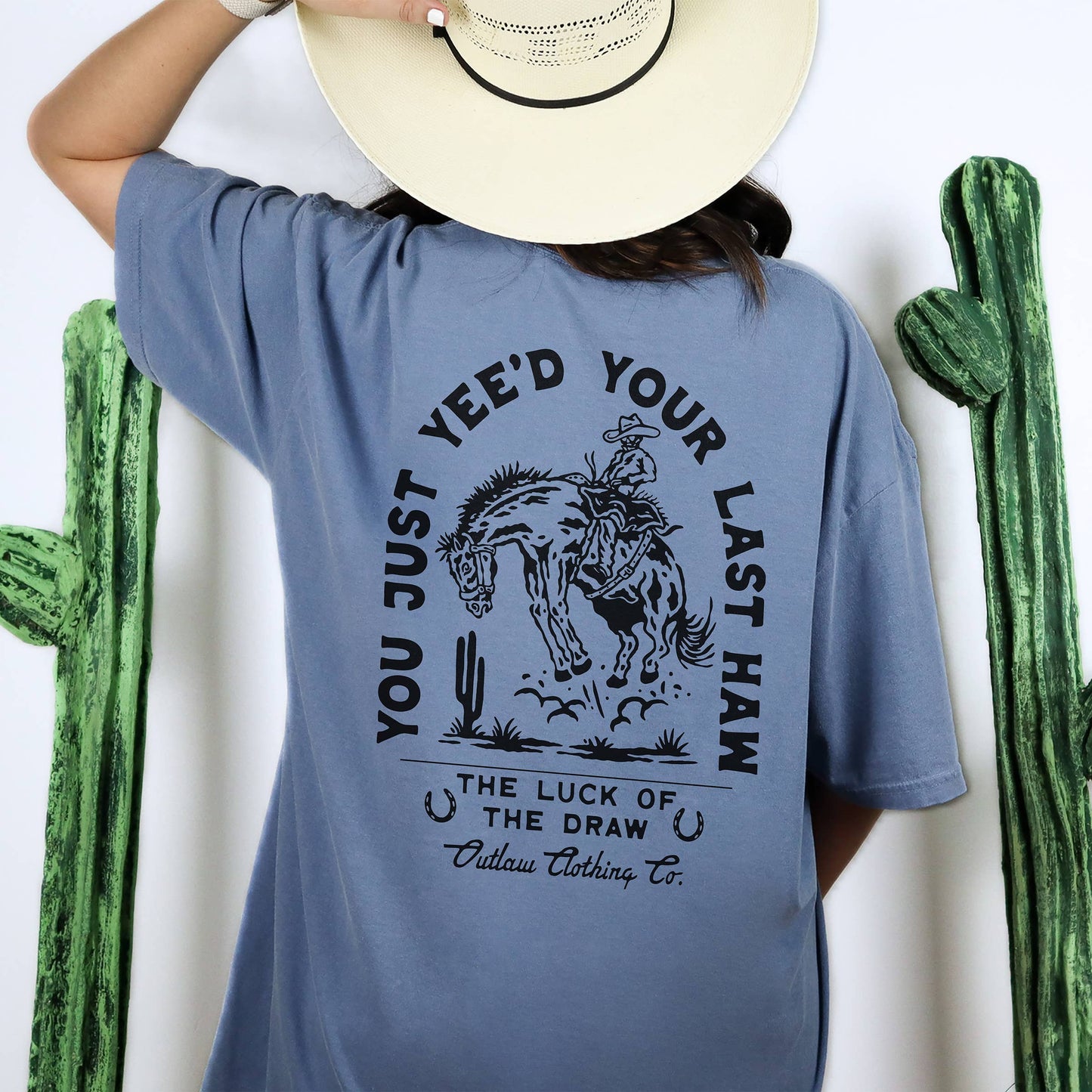 You Just Yee'd Your Last Haw Western Graphic Tee