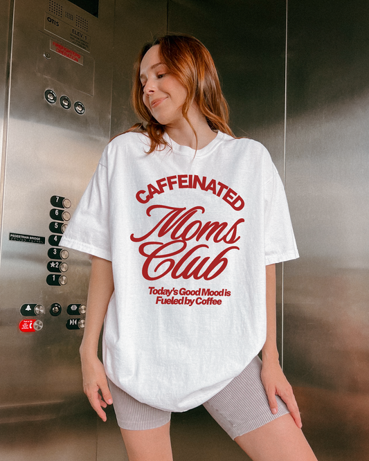 Caffeinated Moms Club Tee